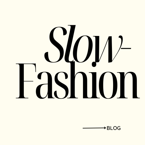 Qué es el "Slow Fashion" o Moda Lenta?